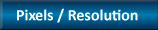 Pixels and Resolution